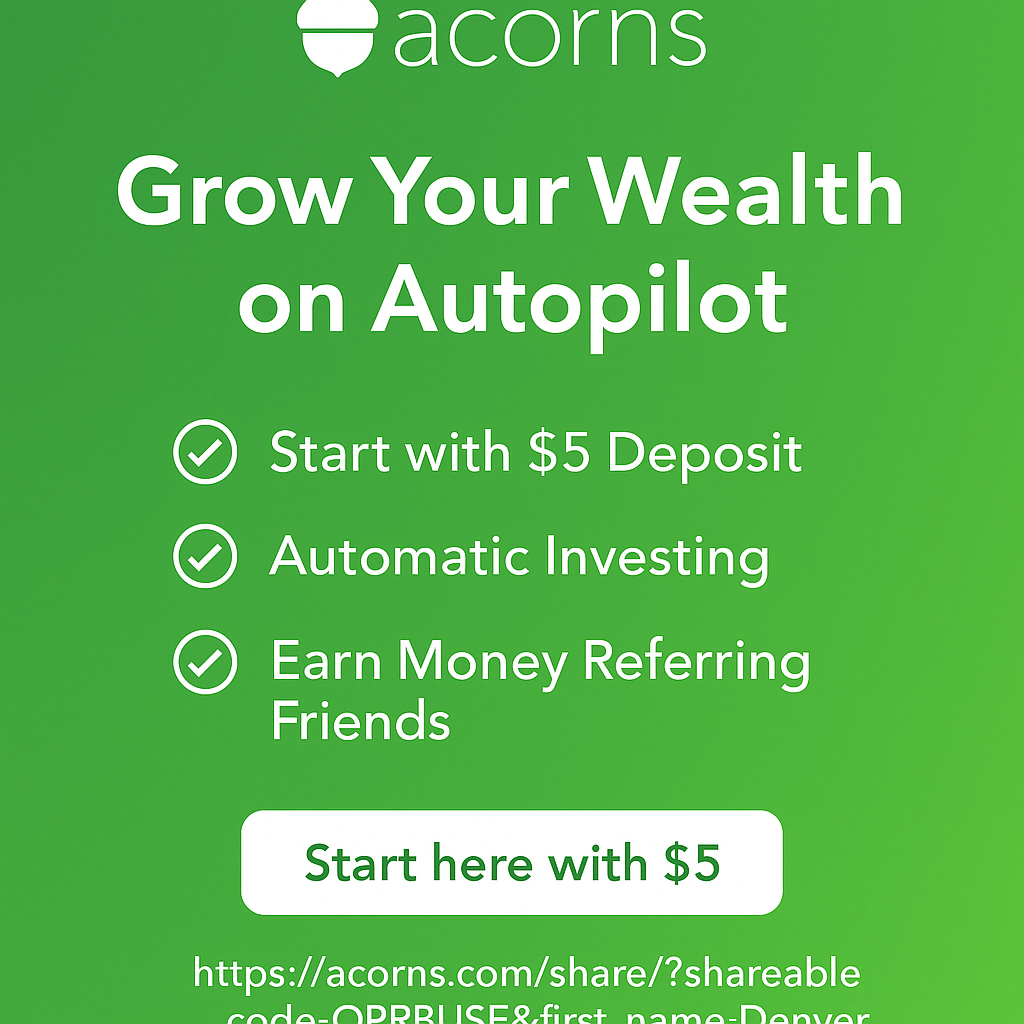 Grow Your Wealth on Autopilot: How Acorns Turns Spare Change into Big Money (And How to Earn Hundreds Referring Friends)